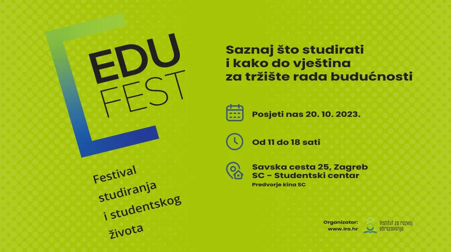 Na zelenoj pozadini je sa lijeve strane logotip EduFesta ispod kojeg piše "Festival studiranja i studentskog života". Sa desne strane masnim crnim slovima piše "Saznaj što studirati i kako do vještina za tržište rada budućnosti!", a ispod su informacije o mjestu i vremenu održavanja festivala.